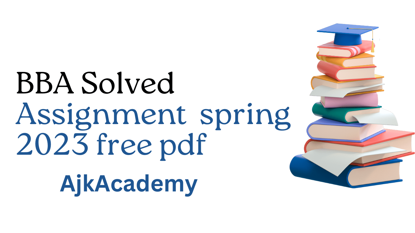 solved assignment spring 2023 bba